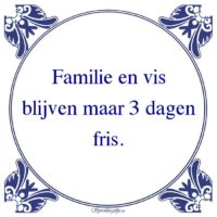 Algemeen-Familie en visblijven maar 3 dagenfris.