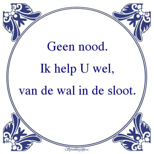 Algemeen-Geen nood.Ik help U wel