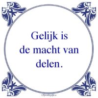 Algemeen-Gelijk isde macht vandelen.