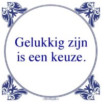 Algemeen-Gelukkig zijnis een keuze.