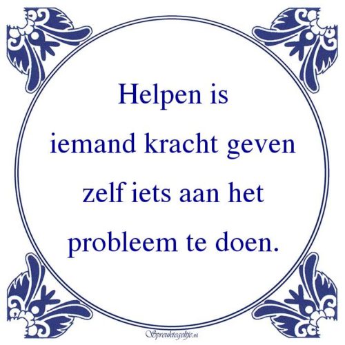 Algemeen-Helpen isiemand kracht gevenzelf iets aan hetprobleem te doen.