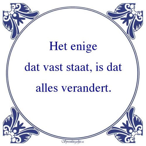 Algemeen-Het enigedat vast staat