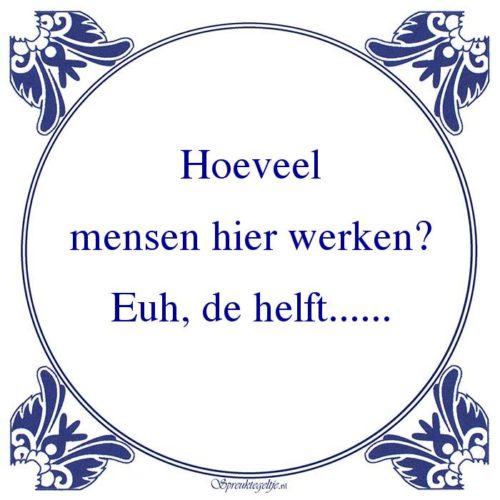 Algemeen-Hoeveelmensen hier werken?Euh