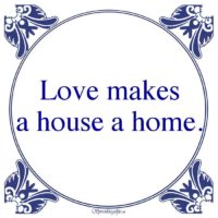 Algemeen-Love makesa house a home.