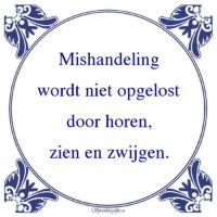 Algemeen-Mishandelingwordt niet opgelostdoor horen