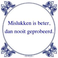 Algemeen-Mislukken is beter