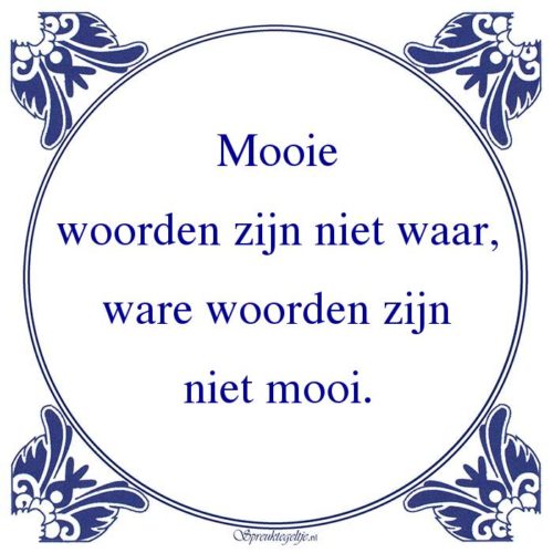 Algemeen-Mooiewoorden zijn niet waar