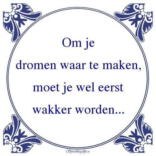 Algemeen-Om jedromen waar te maken