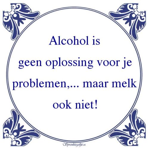 Drank-Alcohol isgeen oplossing voor jeproblemen