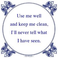 W.C.-Use me welland keep me clean