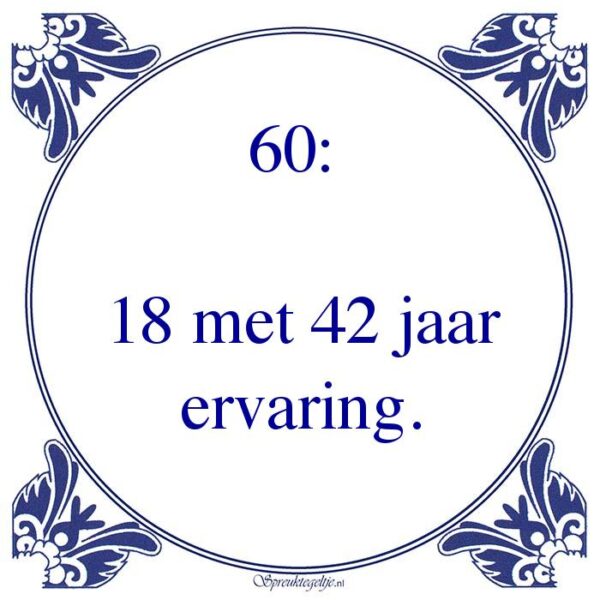 60: 18 met 42 jaar ervaring.
