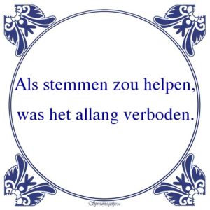 Als stemmen zou helpen, was het allang verboden.